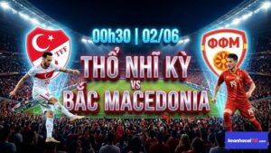 Nhận định bóng đá Thổ Nhĩ Kỳ vs Bắc Macedonia, 00h30 ngày 26